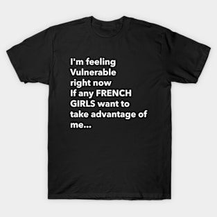 I Love French Girls Funny Vulnerable RN T-Shirt